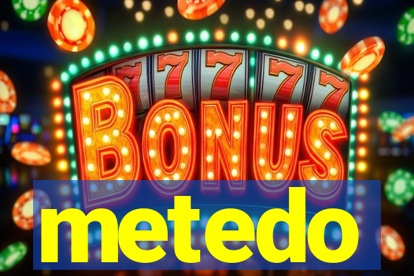 metedo