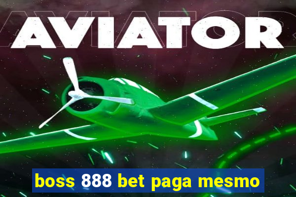 boss 888 bet paga mesmo