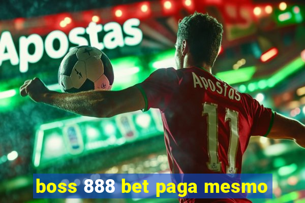 boss 888 bet paga mesmo