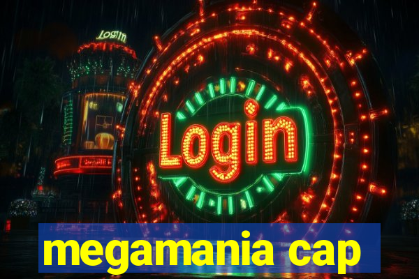 megamania cap