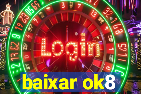 baixar ok8