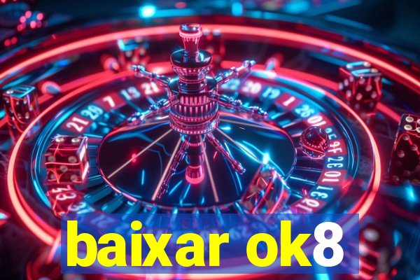 baixar ok8