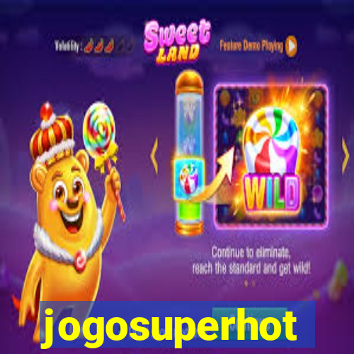 jogosuperhot