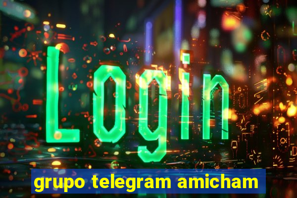 grupo telegram amicham