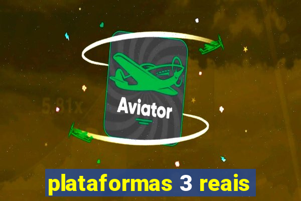 plataformas 3 reais