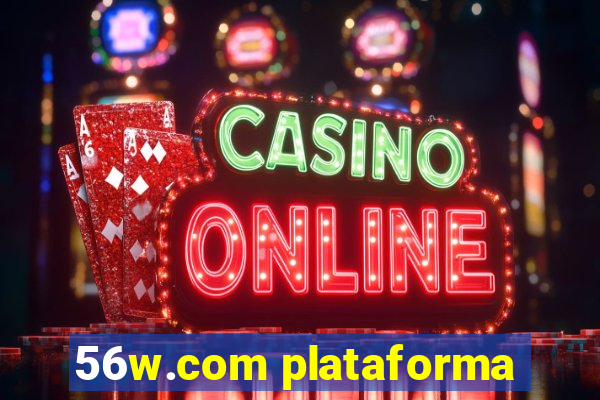 56w.com plataforma
