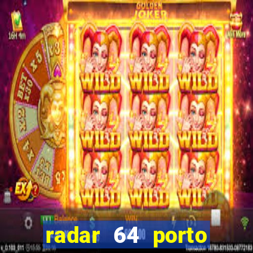 radar 64 porto seguro bahia