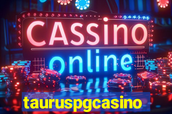 tauruspgcasino