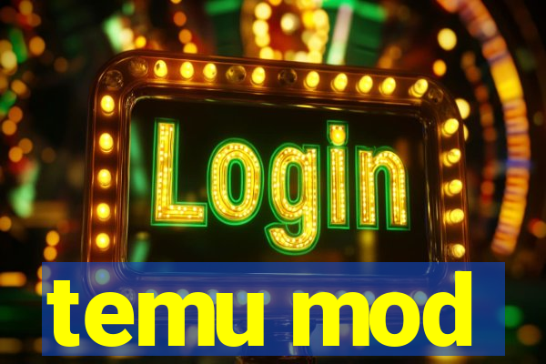 temu mod