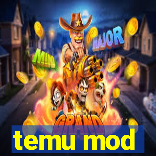 temu mod
