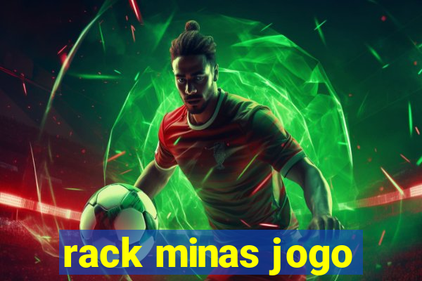rack minas jogo