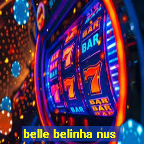 belle belinha nus