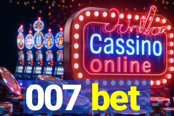 007 bet