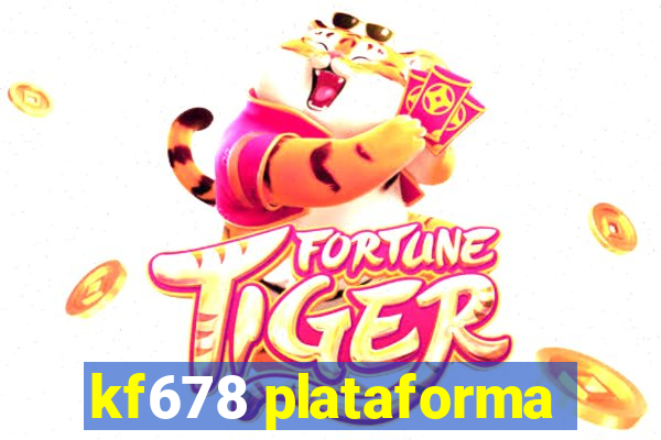 kf678 plataforma