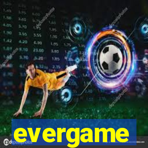 evergame