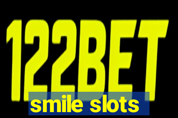 smile slots