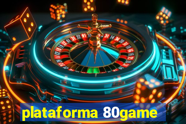 plataforma 80game
