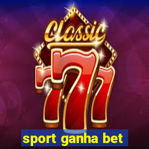 sport ganha bet