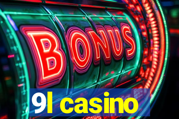 9l casino