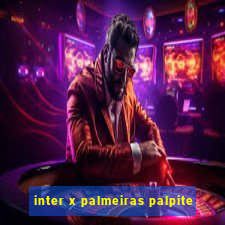inter x palmeiras palpite