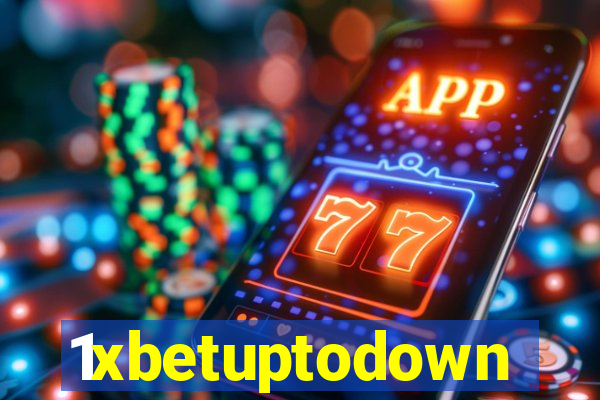 1xbetuptodown