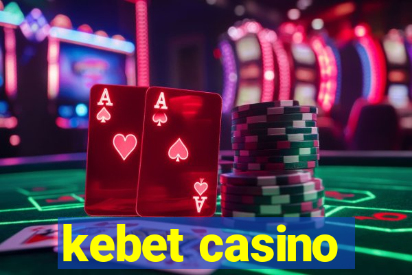 kebet casino