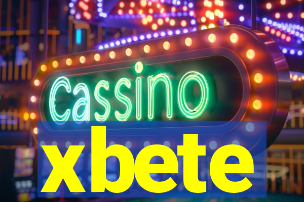 xbete