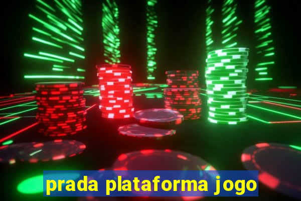 prada plataforma jogo