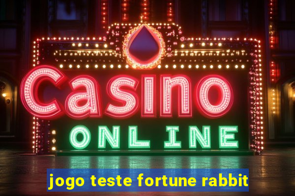 jogo teste fortune rabbit