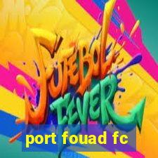 port fouad fc