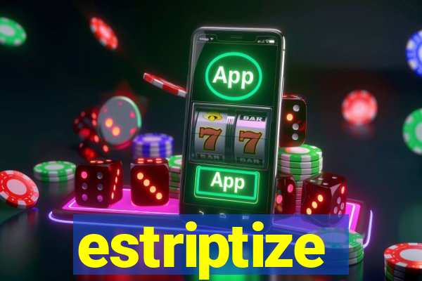 estriptize