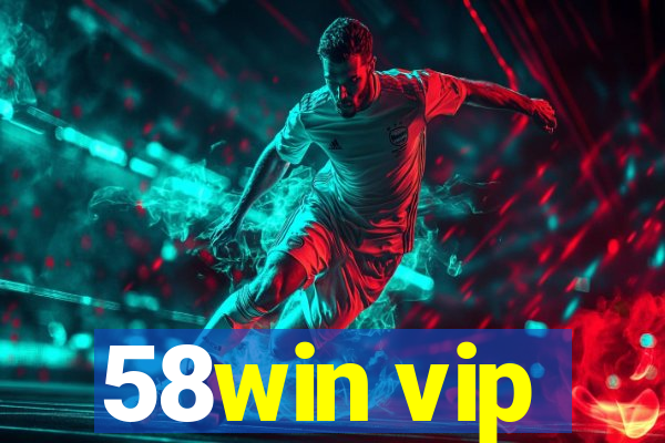 58win vip