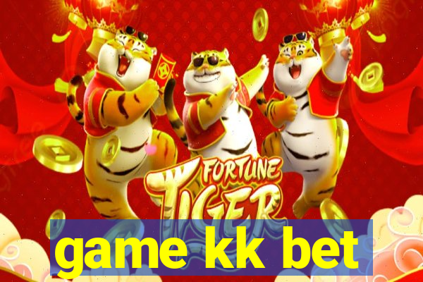 game kk bet