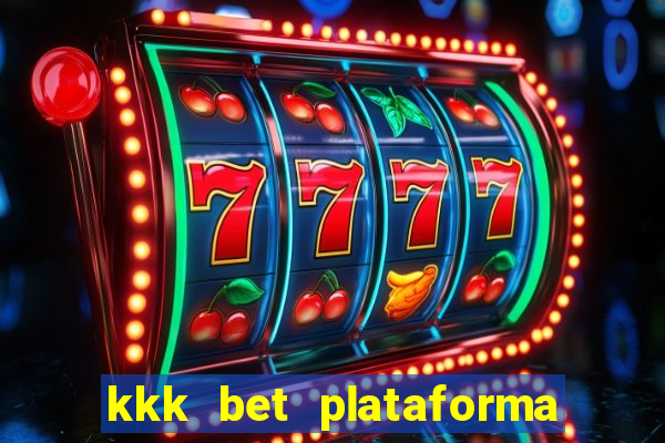 kkk bet plataforma de jogos