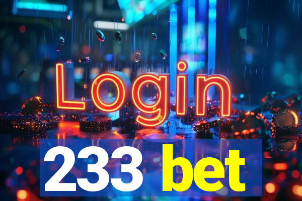 233 bet