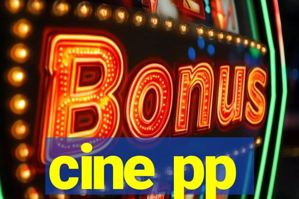 cine pp