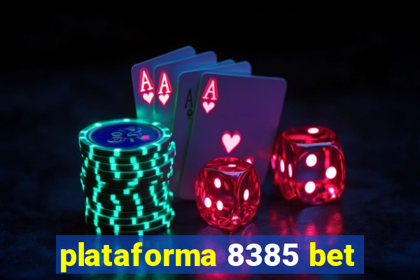 plataforma 8385 bet