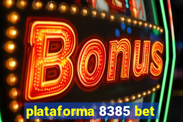 plataforma 8385 bet