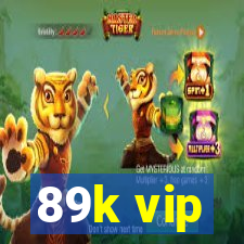 89k vip