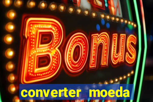 converter moeda cruzeiro para real