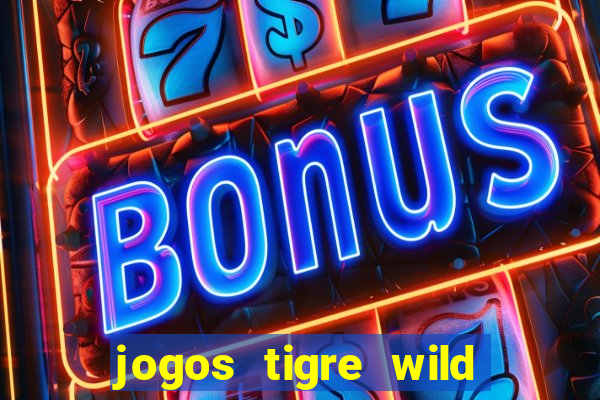 jogos tigre wild fortune tiger