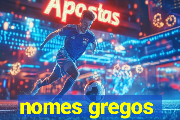 nomes gregos