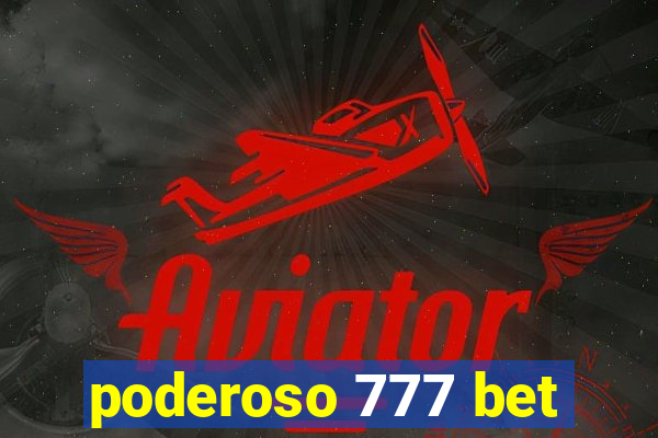 poderoso 777 bet