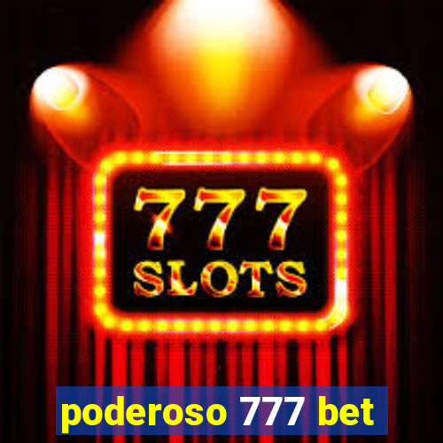 poderoso 777 bet