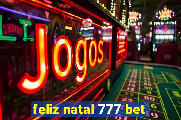 feliz natal 777 bet