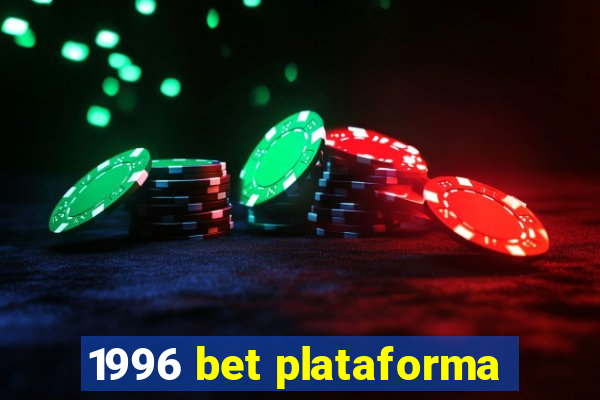 1996 bet plataforma