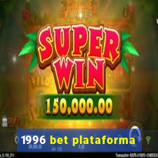 1996 bet plataforma