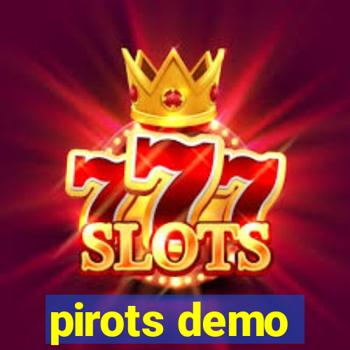 pirots demo