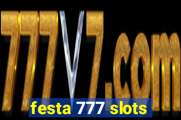 festa 777 slots