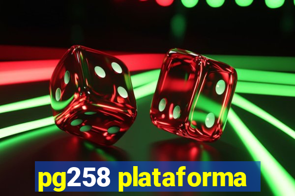 pg258 plataforma